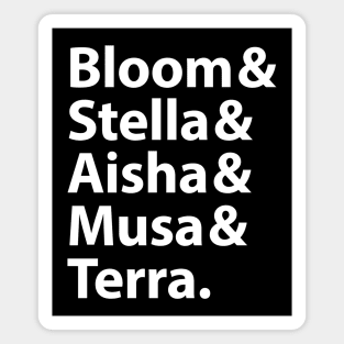 Bloom & Stella & Aisha & Musa & Terra Magnet